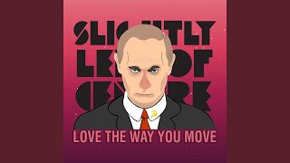 Love The Way You Move [upl. by Napoleon]