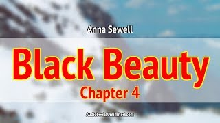 Black Beauty Audiobook Chapter 4 [upl. by Hammerskjold267]