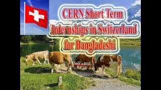 CERN Short Term Internships in Switzerland for Bangladeshi [upl. by Olva]