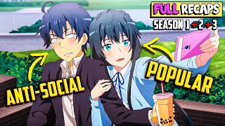 🥴An Antisocial Boy Makes The Most Popular Girls Fall in Love With Him💛 Oregairu All Seasons [upl. by Starlin546]