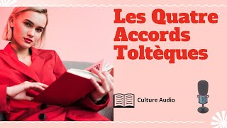 Transformez votre vie Livre audio  Les Quatre Accords Toltèques [upl. by Alikat34]