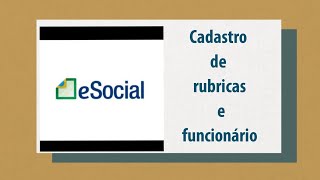 Cadastrando rubricas e funcionário no portal do Esocial [upl. by Egiedan]