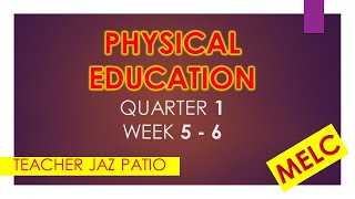 MELC MAPEH PHYSICAL EDUCATION QUARTER 1 WEEK 5 TO 6 MODULE BASED [upl. by Nihahs]