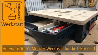 HolzwurmToms Mobiler Werktisch 20  Der beste Werktisch für die LBoxx [upl. by Soracco]