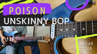 Poison  Unskinny Bop Guitar Cover [upl. by Caria130]