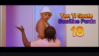 Yon Ti Goute  Sacrifice Perdu 18  Fednaelle  EVA  BILLY  KOK LETAN  Rigolo  TRAILER [upl. by Hollerman]