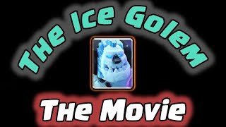 Clash Royale  The Ice Golem Movie [upl. by Atikat]