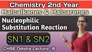 Nucleophilic Substitution Reaction Class 12 SN amp SN2  Class 12 Chemistry Chse Odisha L9 [upl. by Weisbart]