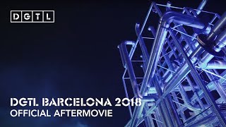 DGTL Barcelona 2018  Official Aftermovie [upl. by Kallman755]