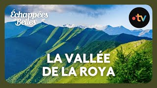 La Vallée de la Roya  Échappées belles [upl. by Yttik]