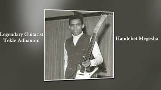 Eritrean Song By Tekle Adhanom  Handebet Megesha [upl. by Berman]