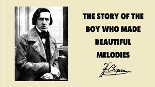 Frederic François Chopin The Story of the Boy Who Made Beautiful Melodies [upl. by Aracaj126]