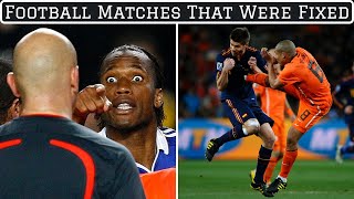 7 Infamous Football Matches That Were FIXED [upl. by Krilov221]