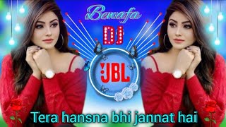 tera hansna bhi jannat hai dj remix bewafa so sad song JBL bass 🔊 dj hindi gana hardbass emotionsong [upl. by Renata560]