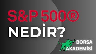 SampP 500 ENDEKSİ NEDİR  DÜNYA EKONOMİSİNİ YÖNETEN ENDEKS  BORSA EĞİTİMİ 4  BORSA AKADEMİSİ [upl. by Cirtap]