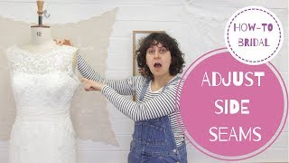 BRIDAL ALTERATIONS  ADJUST SIDE SEAMS TUTORIAL  2 pro tips [upl. by Atteve129]