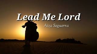 Lead Me Lord  Aiza Seguerra Acoustic Cover Lyrics [upl. by Hun]