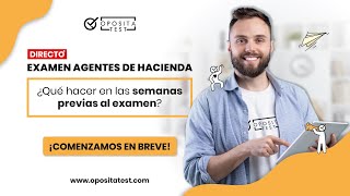 ​​✍️ Examen Agentes de Hacienda 🧘 ¿Qué hacer en las semanas previas al examen [upl. by Adnol473]