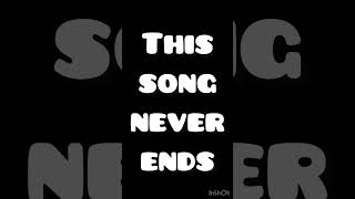 This song never ends [upl. by Fionna]