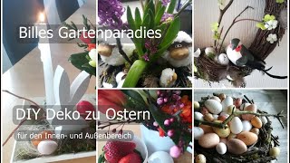 🌺 Billes Gartenparadies🐰🐣DIY Deko zu Ostern im Innenamp Außenbereich [upl. by Alliuqat109]