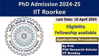 IIT Roorkee PhD Admission 2024  PhD Admission 2024  PhD Admission Notification 2024 [upl. by Rica527]