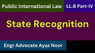 Recognition of State in International Law  Engr Advocate Ayaz Noor [upl. by Kcirej]