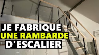 JE FABRIQUE UNE RAMBARDE DESCALIER DIY rénovation [upl. by Thill]