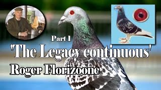 Roger Florizoone The Legacy continuous A short history documentary film Part 1 pigeonfancier [upl. by Adamsun]