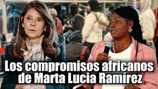 Los compromisos africanos de Marta L Ramírez que la derecha quiere responsabilizar a Francia Márquez [upl. by Ahsekyw]