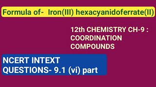 12th Chemistry Ch9Formula of IronIII hexacyanidoferrateIIStudy with Farru [upl. by Ahcsas612]