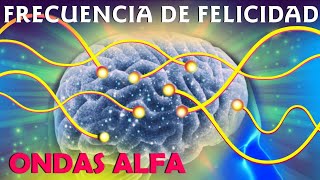 Música para Liberar Endorfinas Dopamina Serotonina con Ondas Alfa ☯ FRECUENCIA DE FELICIDAD [upl. by Airan]