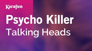 Psycho Killer  Talking Heads  Karaoke Version  KaraFun [upl. by Dallas747]