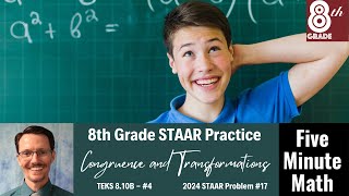 8th Grade STAAR Practice Congruence and Transformations 810B  4 [upl. by Thgiled]