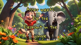 Asser meets Elephant in the jungle [upl. by Rape]