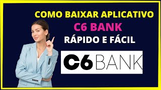 BAIXAR APLICATIVO C6 BANK [upl. by Themis550]