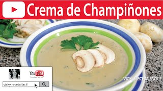 CREMA DE CHAMPIÑONES  VickyRecetaFacil [upl. by Beshore]