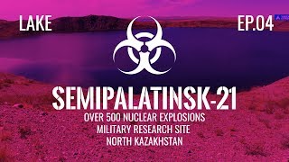 quotMy home nuclear base Semipalatinsk21quot Episode 04 quotAtomic Lake Balapanquot [upl. by Afatsuom798]