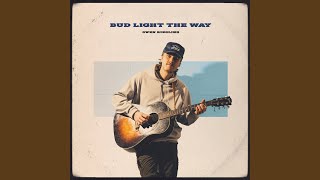 Bud Light The Way [upl. by Rafi802]