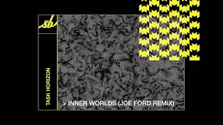 Task Horizon  Inner Worlds Joe Ford Remix [upl. by Clive569]