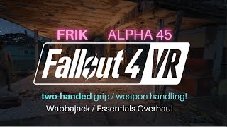 Fallout 4 VR  FRIK update alpha 45  2h  2handed handling  SCOPES amp AIMING thoughtsadvice [upl. by Ettesus]