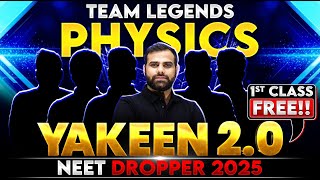 Yakeen 20 2025 Physics 1st Class FREE🔥 NEET 2025 Dropper [upl. by Lav]