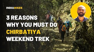 3 Reasons Why You Must Do Chirbatiya Weekend Trek  Indiahikes [upl. by Lewls]