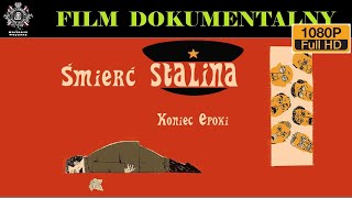 ŚMIERĆ STALINA Koniec Epoki Nowa Wersja Film Dokumentalny Historie Wojenne [upl. by Firahs]