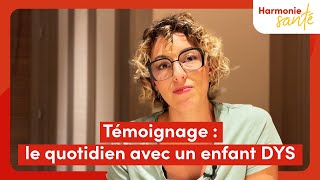 Témoignage  le quotidien avec un enfant DYS [upl. by Meter703]