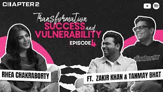 Chapter 2  Zakir Khan amp Tanmay Bhat on Transformation Success amp Vulnerability  Episode 4 [upl. by Modla]