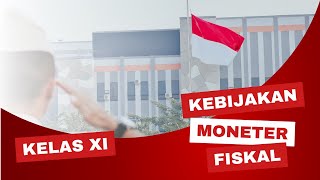 KEBIJAKAN MONETER DAN KEBIJAKAN FISKAL KELAS XI [upl. by Nobie]