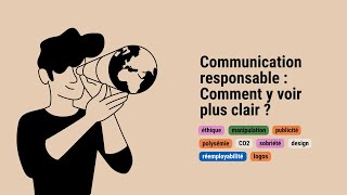 Communication responsable  Comment y voir plus clair [upl. by Eerdna914]