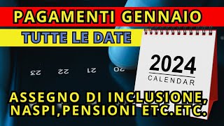 ASSEGNO DI INCLUSIONE 2024 NASPI E PENSIONI GENNAIO 2024 DATE PAGAMENTI [upl. by Salema369]