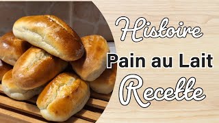 La recette du Pain au lait et son Histoire [upl. by Abeh]