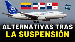 ¿Cuáles son las opciones tras la suspensión de vuelos desde y hacia Panamá y República Dominicana [upl. by Ariuqahs]